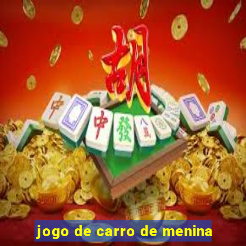 jogo de carro de menina